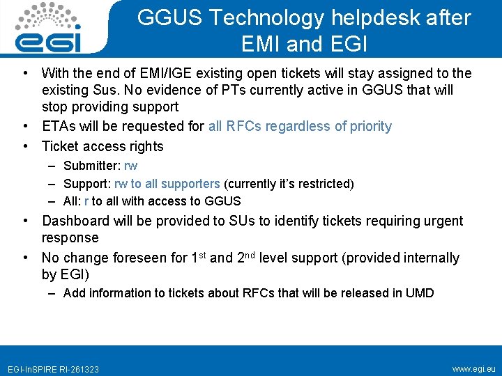 GGUS Technology helpdesk after EMI and EGI • With the end of EMI/IGE existing