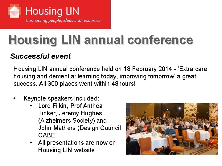 Housing LIN annual conference Successful event Housing LIN annual conference held on 18 February