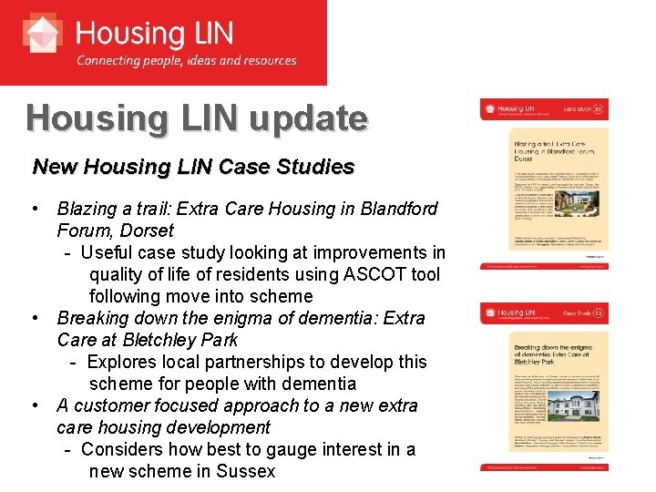 Housing LIN update New Housing LIN Case Studies • Blazing a trail: Extra Care