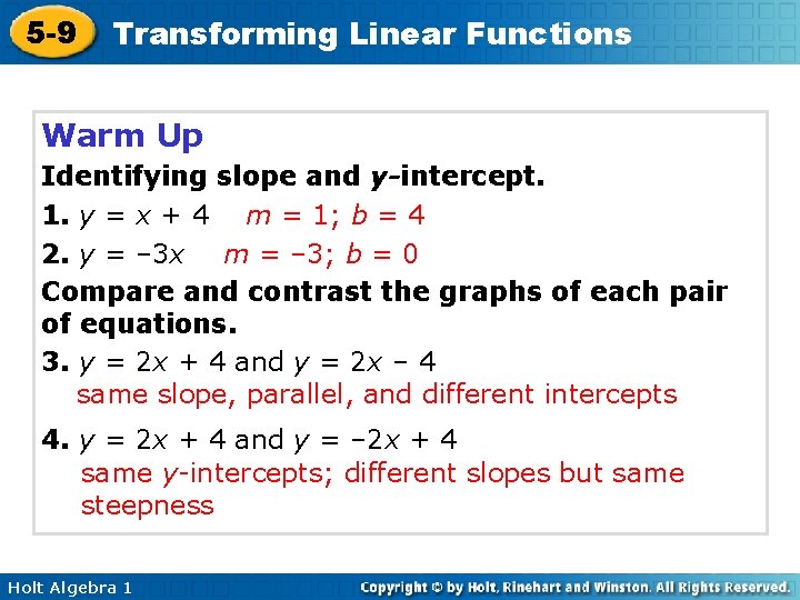 5 -9 Transforming Linear Functions Warm Up Identifying slope and y-intercept. 1. y =