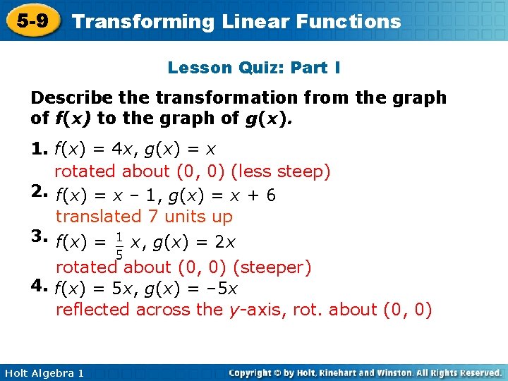 5 -9 Transforming Linear Functions Lesson Quiz: Part I Describe the transformation from the