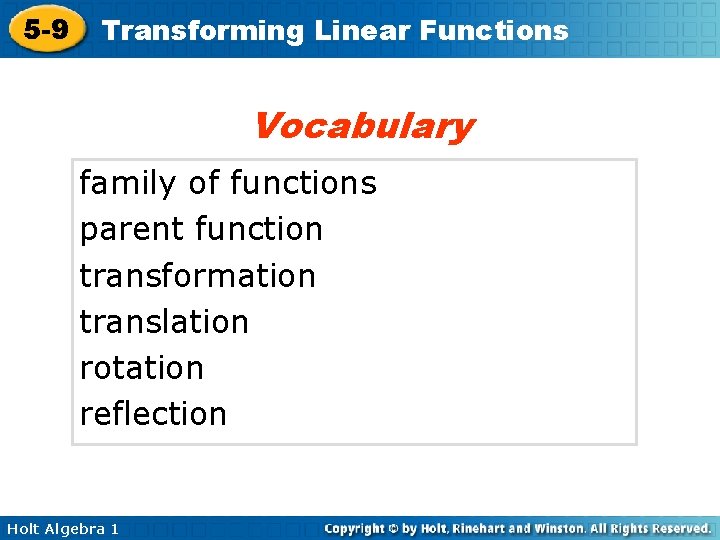 5 -9 Transforming Linear Functions Vocabulary family of functions parent function transformation translation rotation