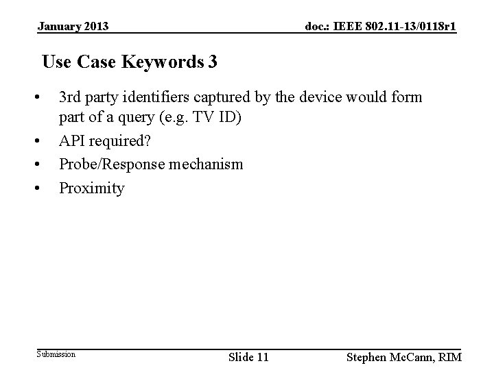 January 2013 doc. : IEEE 802. 11 -13/0118 r 1 Use Case Keywords 3