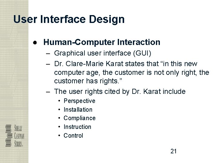 User Interface Design ● Human-Computer Interaction – Graphical user interface (GUI) – Dr. Clare-Marie