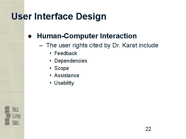 User Interface Design ● Human-Computer Interaction – The user rights cited by Dr. Karat