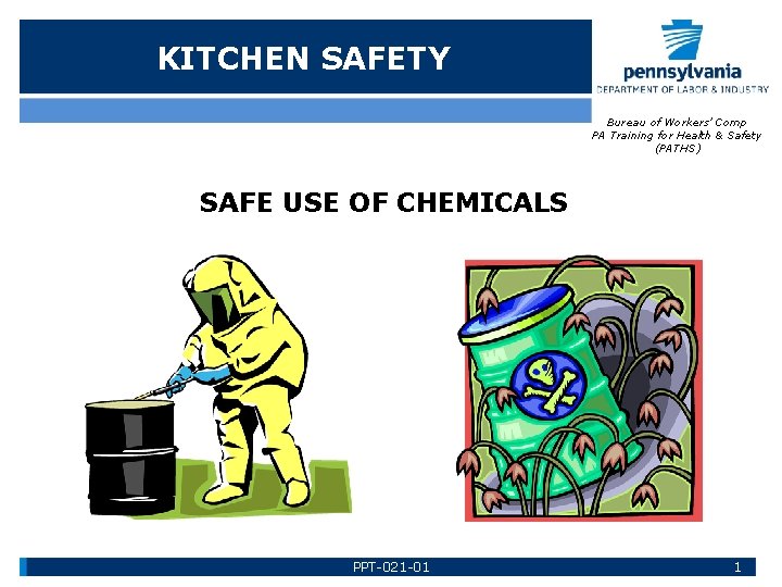 KITCHEN SAFETY Bureau of Workers’ Comp PA Training for Health & Safety (PATHS) SAFE