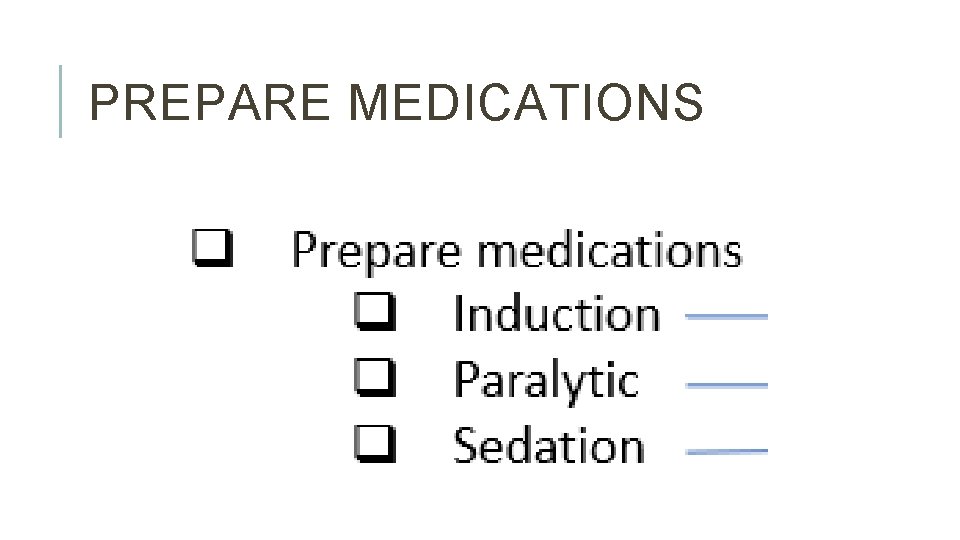 PREPARE MEDICATIONS 