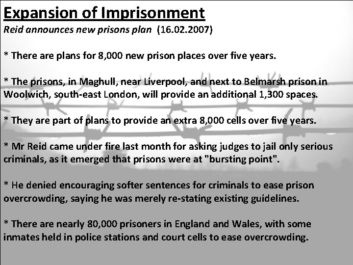 Expansion of Imprisonment Reid announces new prisons plan (16. 02. 2007) * There are