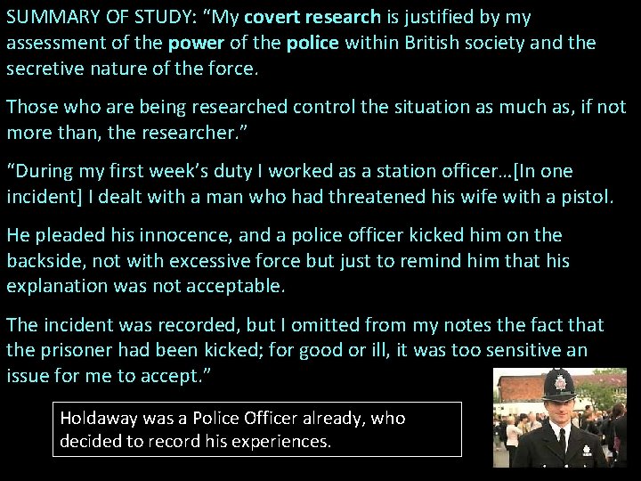 SUMMARY OF STUDY: “My covert research is justified by my assessment of the power