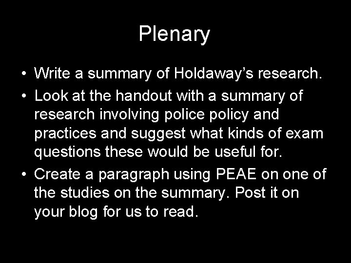 Plenary • Write a summary of Holdaway’s research. • Look at the handout with