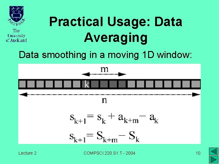 Practical Usage: Data Averaging Data smoothing in a moving 1 D window: Lecture 2