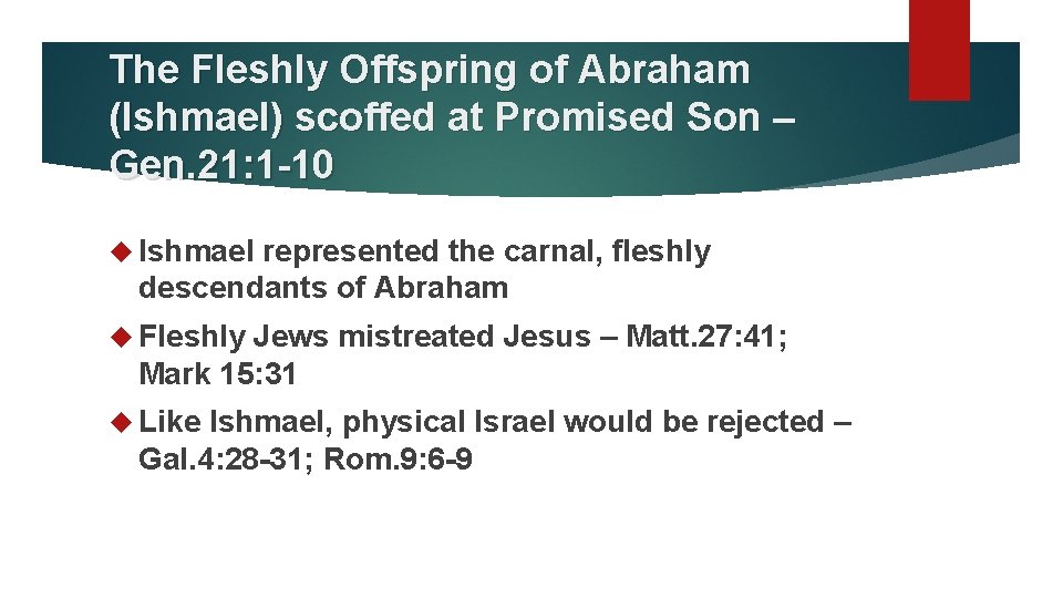The Fleshly Offspring of Abraham (Ishmael) scoffed at Promised Son – Gen. 21: 1