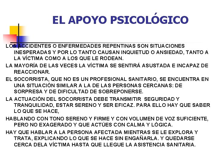 EL APOYO PSICOLÓGICO LOS ACCIDENTES O ENFERMEDADES REPENTINAS SON SITUACIONES INESPERADAS Y POR LO