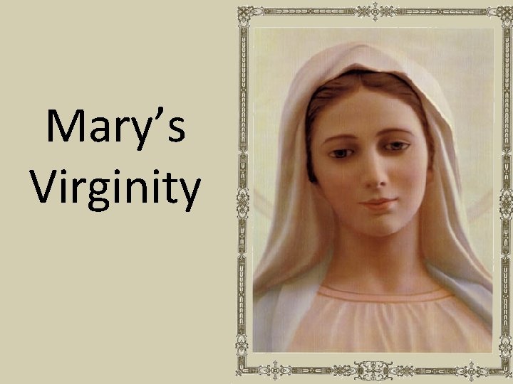 Mary’s Virginity 