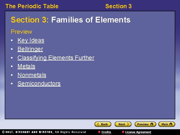 The Periodic Table Section 3: Families of Elements Preview • Key Ideas • Bellringer