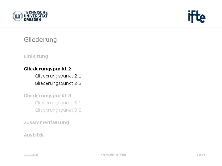 Gliederung Einleitung Gliederungspunkt 2. 1 Gliederungspunkt 2. 2 Gliederungspunkt 3. 1 Gliederungspunkt 3. 2