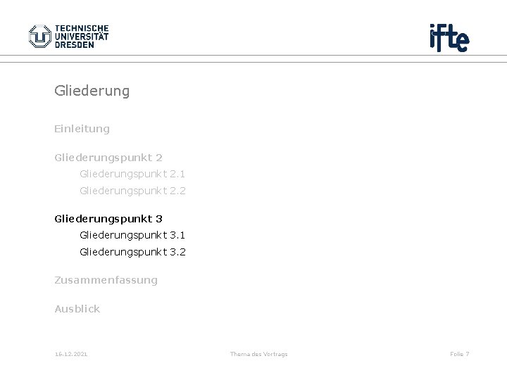 Gliederung Einleitung Gliederungspunkt 2. 1 Gliederungspunkt 2. 2 Gliederungspunkt 3. 1 Gliederungspunkt 3. 2