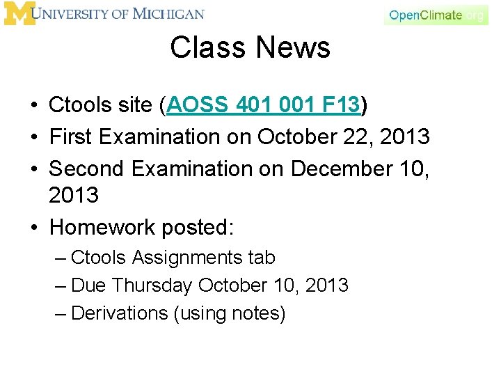 Class News • Ctools site (AOSS 401 001 F 13) • First Examination on