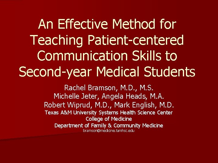 An Effective Method for Teaching Patientcentered Communication Skills