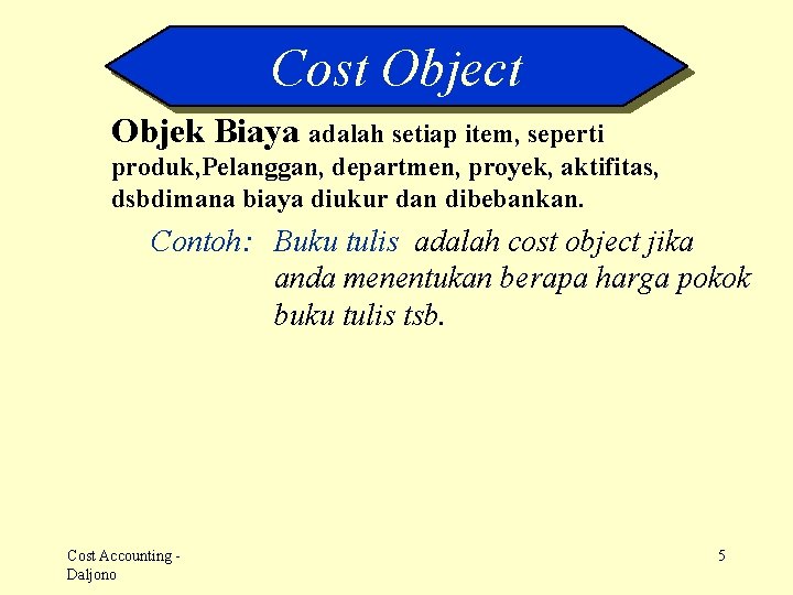 Cost Accounting Daljono COST ACCOUNTING Chapter Cost Concept