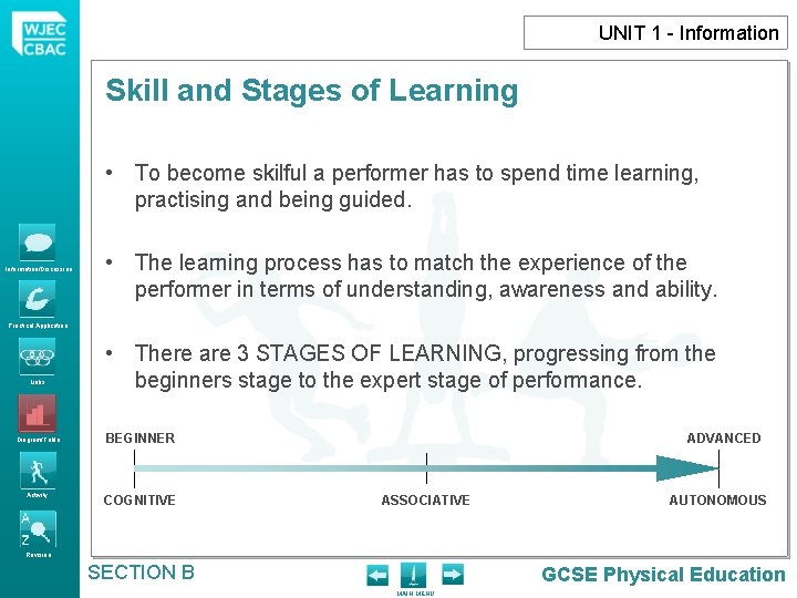 UNIT 1 - Information Skill and Stages of Learning • To become skilful a