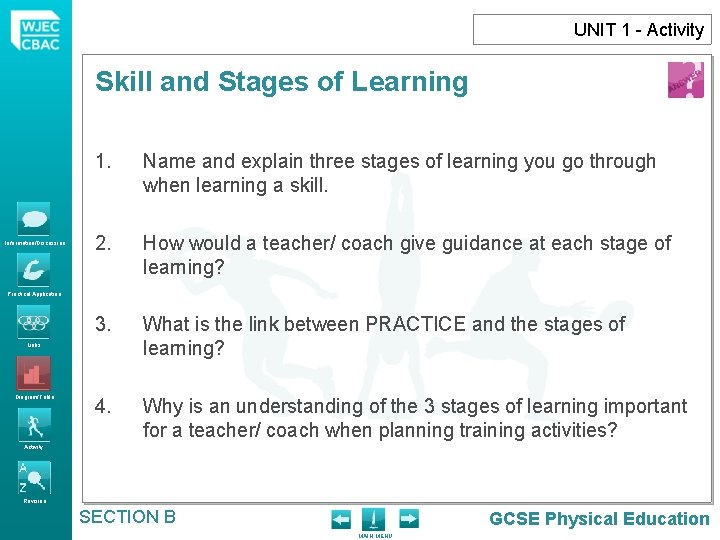 UNIT 1 - Activity Skill and Stages of Learning Information/Discussion 1. Name and explain