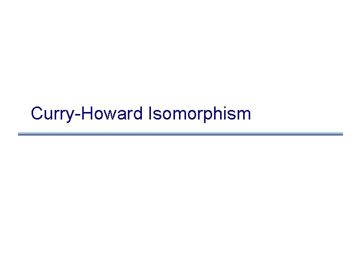 Curry-Howard Isomorphism 