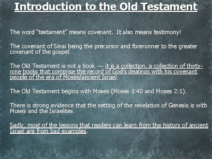 Introduction to the Old Testament The word “testament” means covenant. It also means testimony!