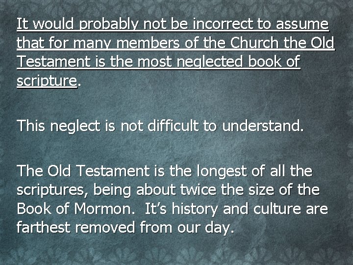 It would probably not be incorrect to assume that for many members of the It would probably not be incorrect to assume that for many members of the