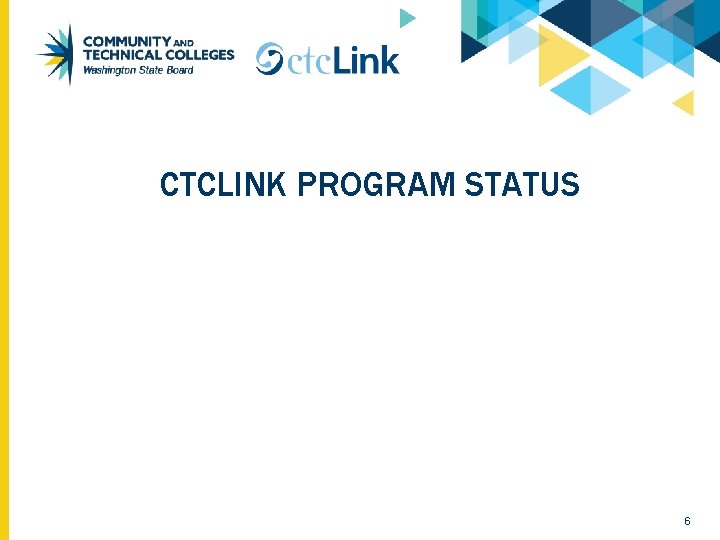 CTCLINK PROGRAM STATUS 6 