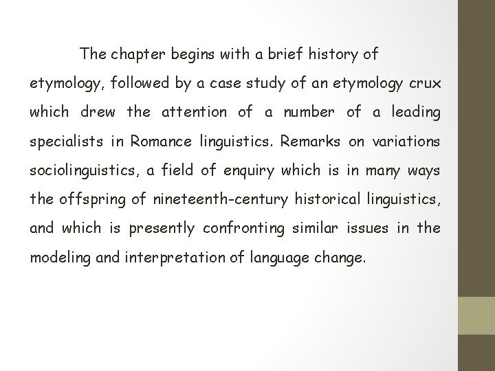 The chapter begins with a brief history of etymology, followed by a case study