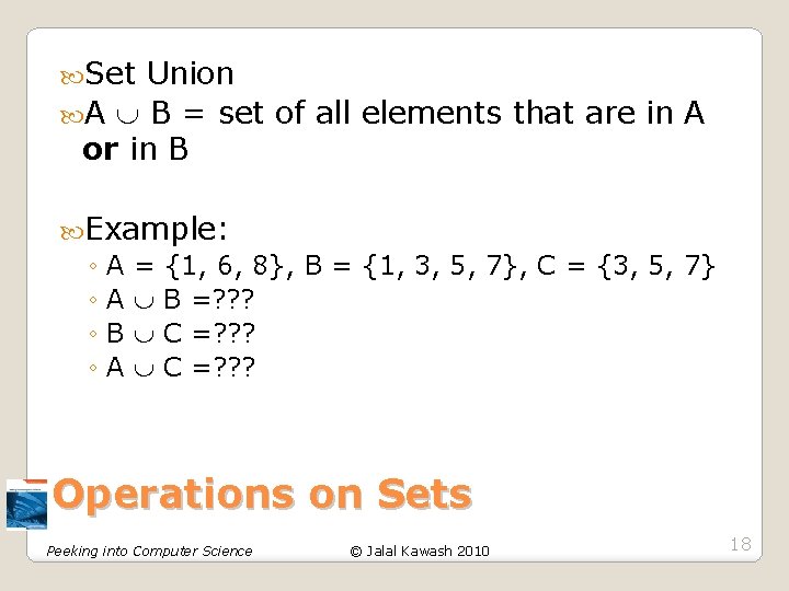 Set Union A B = set of all elements that are in A Set Union A B = set of all elements that are in A