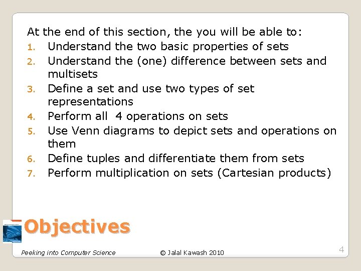At the end of this section, the you will be able to: 1. Understand At the end of this section, the you will be able to: 1. Understand