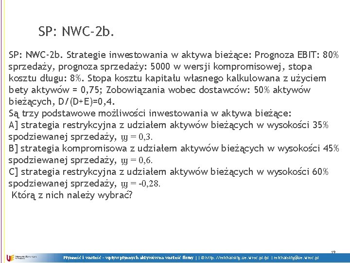 SP: NWC-2 b. Strategie inwestowania w aktywa bieżące: Prognoza EBIT: 80% sprzedaży, prognoza sprzedaży: