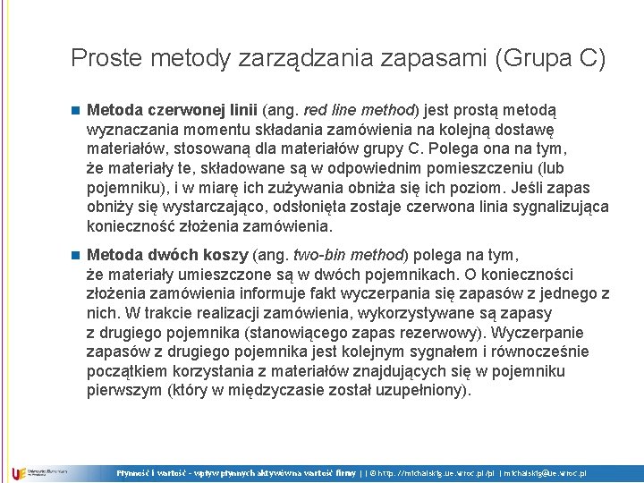 Proste metody zarządzania zapasami (Grupa C) n Metoda czerwonej linii (ang. red line method)