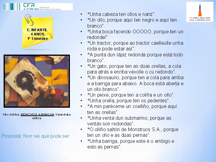  • • E. INFANTIL 4 ANOS 1º Trimestre • • Kiko da. Silva.