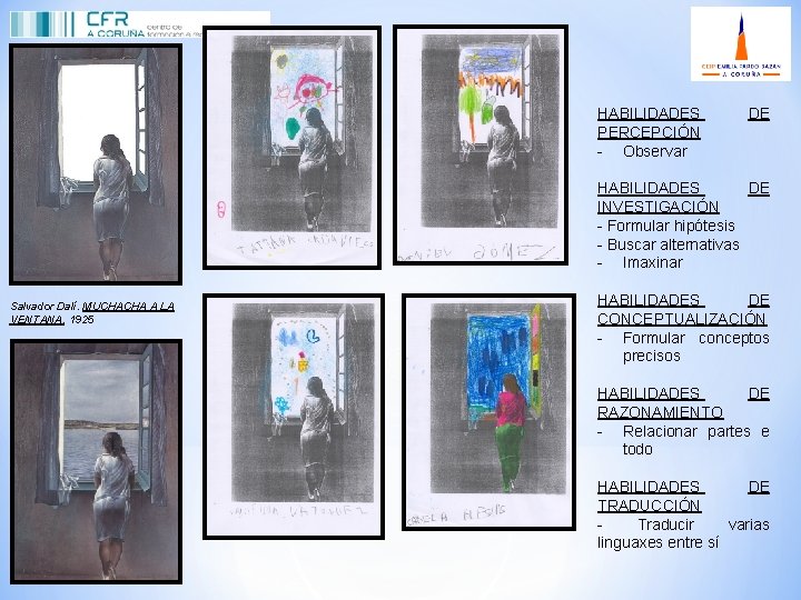 HABILIDADES PERCEPCIÓN - Observar DE HABILIDADES DE INVESTIGACIÓN - Formular hipótesis - Buscar alternativas