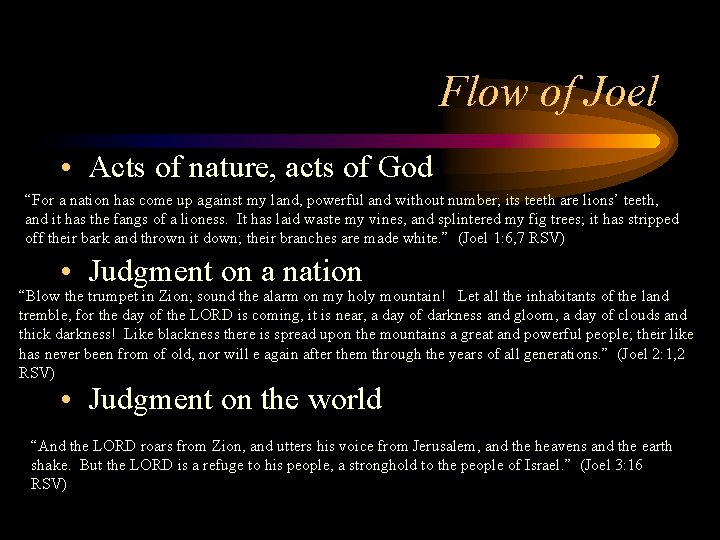 Flow of Joel • Acts of nature, acts of God “For a nation has