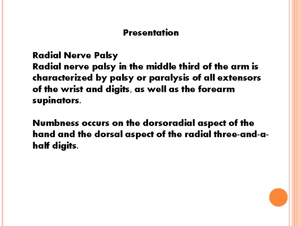 Presentation Radial Nerve Palsy Radial nerve palsy in the middle third of the arm