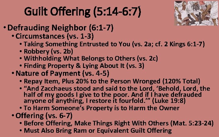 Guilt Offering (5: 14 -6: 7) • Defrauding Neighbor (6: 1 -7) • Circumstances