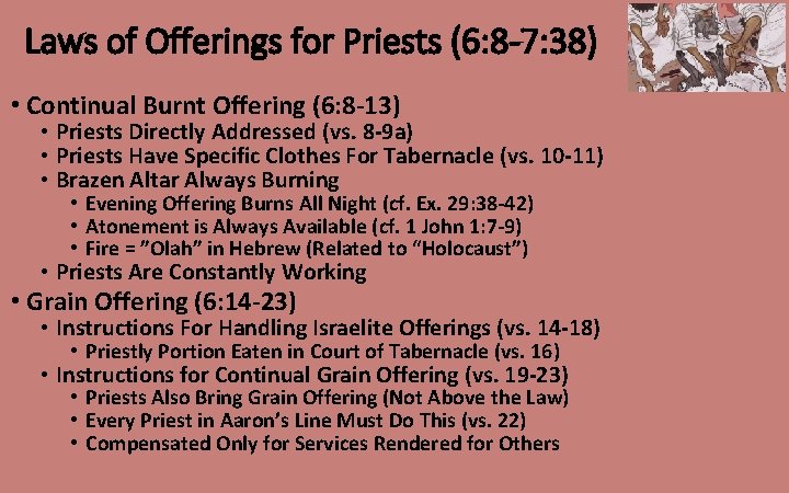 Laws of Offerings for Priests (6: 8 -7: 38) • Continual Burnt Offering (6:
