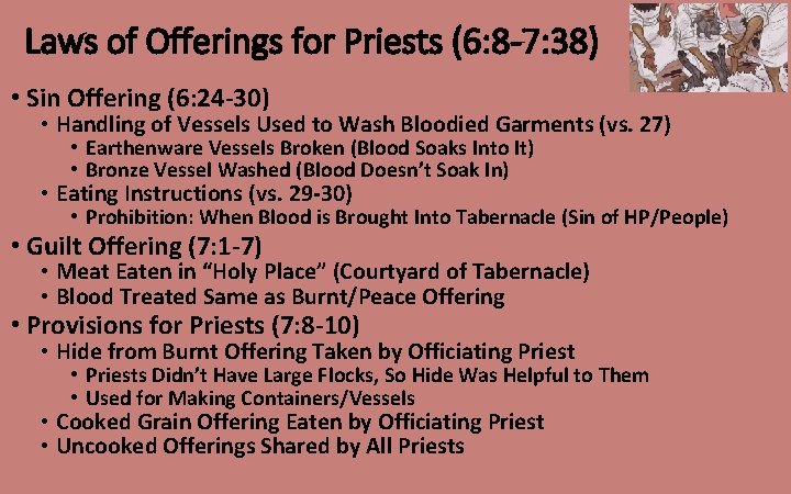 Laws of Offerings for Priests (6: 8 -7: 38) • Sin Offering (6: 24