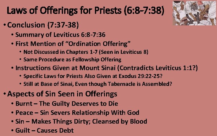 Laws of Offerings for Priests (6: 8 -7: 38) • Conclusion (7: 37 -38)