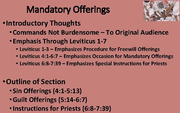 Mandatory Offerings • Introductory Thoughts • Commands Not Burdensome – To Original Audience •