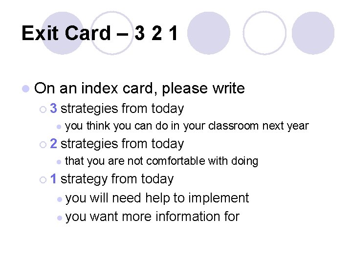 Exit Card – 3 2 1 l On an index card, please write ¡