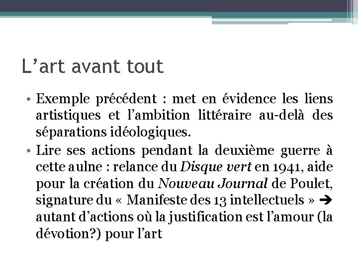 L’art avant tout • Exemple précédent : met en évidence les liens artistiques et