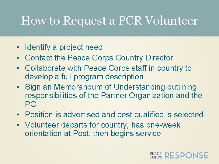 How to Request a PCR Volunteer • Identify a project need • Contact the