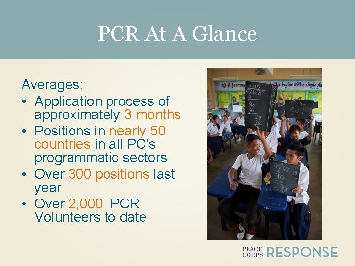 PCR At A Glance Averages: • Application process of approximately 3 months • Positions