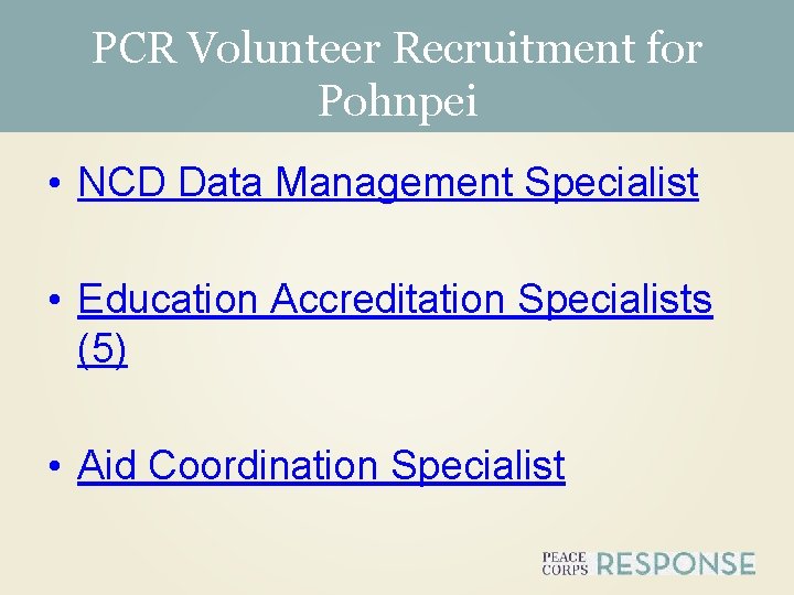 PCR Volunteer Recruitment for Pohnpei • NCD Data Management Specialist • Education Accreditation Specialists