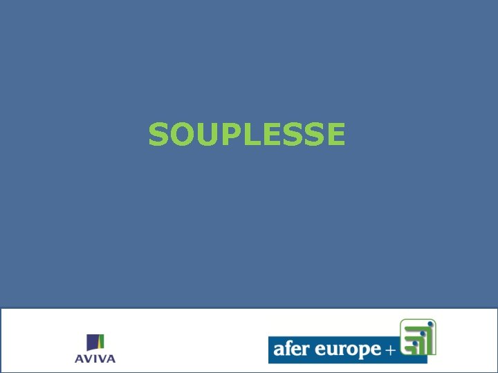 SOUPLESSE 